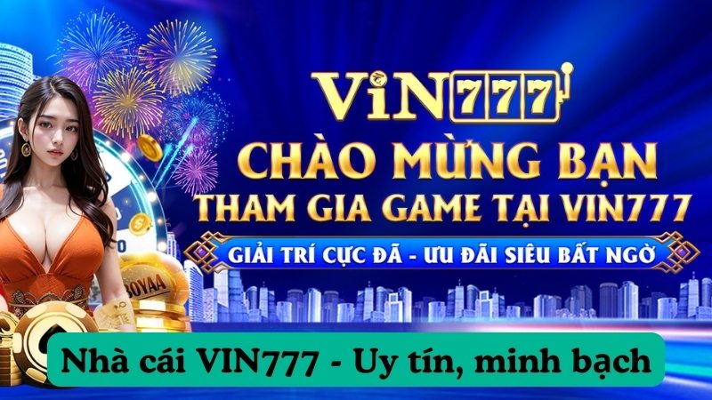 Giới thiệu về nhà cái uy tín VIN777